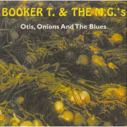  Booker T & The MG's ‎– Otis, Onions And The Blues 